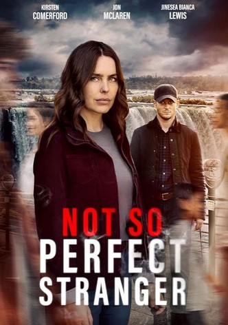 Not So Perfect Stranger