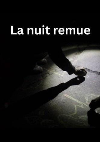 La nuit remue