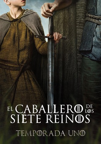 El caballero de los Siete Reinos - Temporada 1
