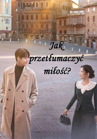 Jak przetłumaczyć miłość?