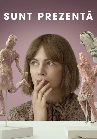 Sunt prezentă