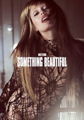 Miley Cyrus: Something Beautiful