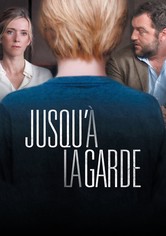 Jusqu'à la garde
