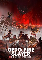 Oedo Fire Slayer -The Legend of Phoenix-