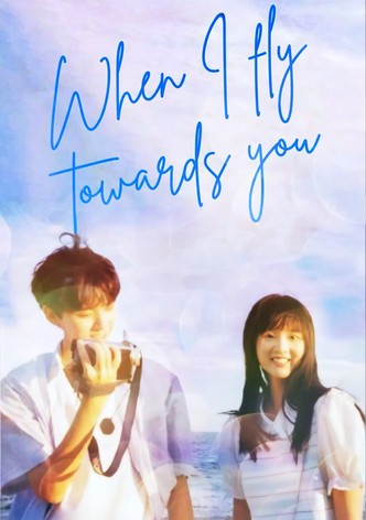 When I Fly Towards You