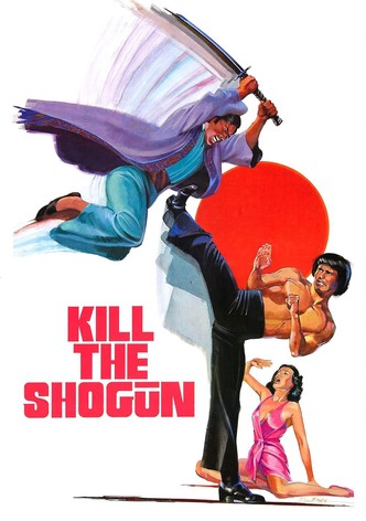 Kill the Shogun