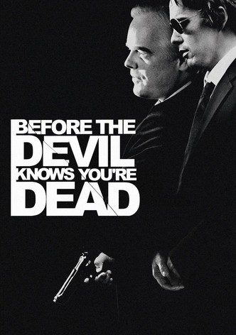 Before the Devil Knows You're Dead