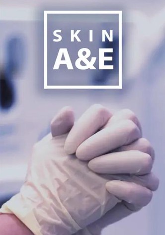Skin A&E