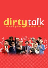 Dirty Talk: When Daytime Talk Shows Ruled TV