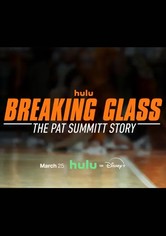 Breaking Glass: The Pat Summitt Story