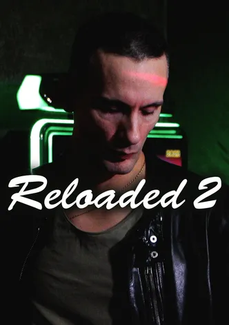 Reloaded 2 poster
