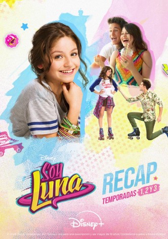 Soy Luna Temporadas 1, 2, 3 Recap
