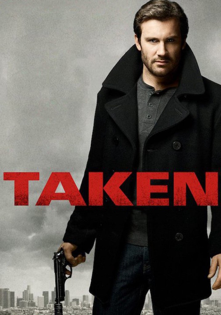 Taken - guarda la serie in streaming online