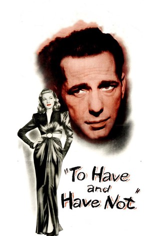 To Have and Have Not