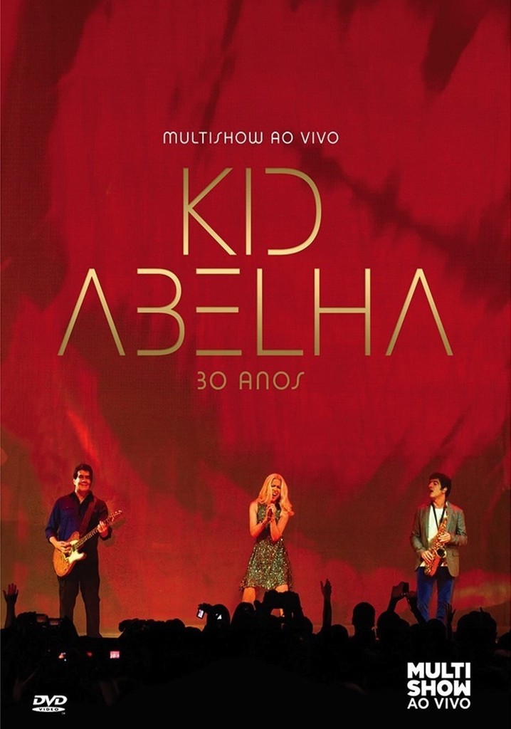 Kid Abelha 30 Anos - Multishow Ao Vivo