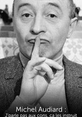 Michel Audiard : "J’parle pas aux cons, ça les instruit"