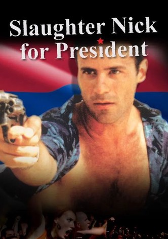Slaughter Nick for President