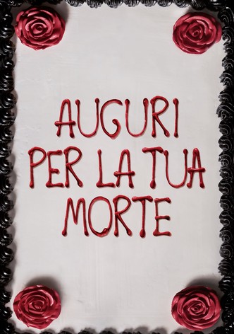 Auguri per la tua morte