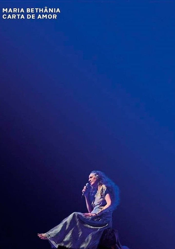Maria Bethânia: Carta de Amor Ao Vivo