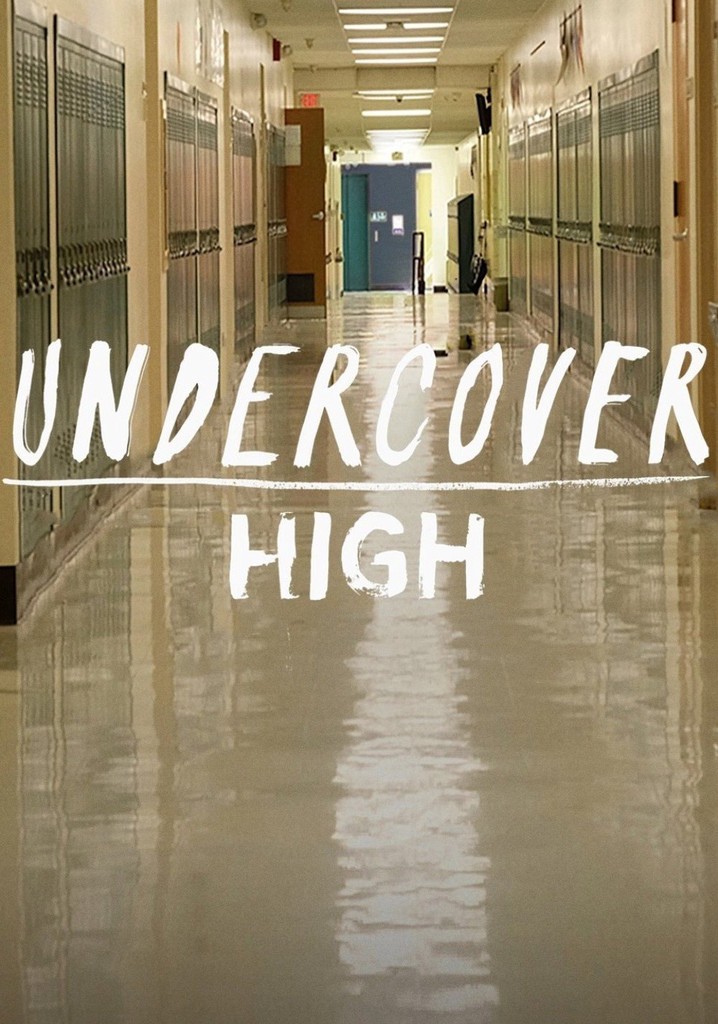 Undercover High Season 1 watch episodes streaming online