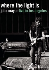 John Mayer: Where the Light Is - Live in Los Angeles
