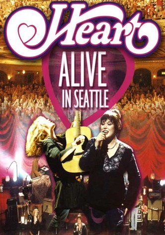 Heart: Alive in Seattle