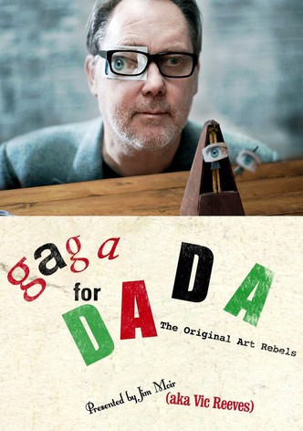 Gaga for Dada: The Original Art Rebels