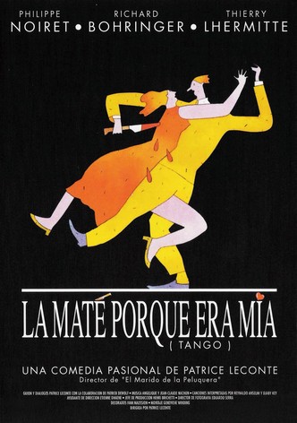 La maté porque era mía