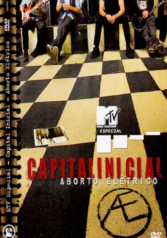 Capital Inicial - MTV Especial Aborto Elétrico