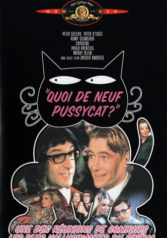 Quoi de neuf, Pussycat ?