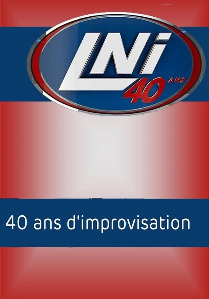 LNI : 40 ans d'improvisation