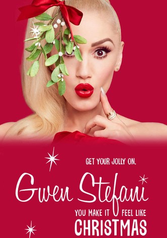 Gwen Stefani: You Make It Feel Like Christmas