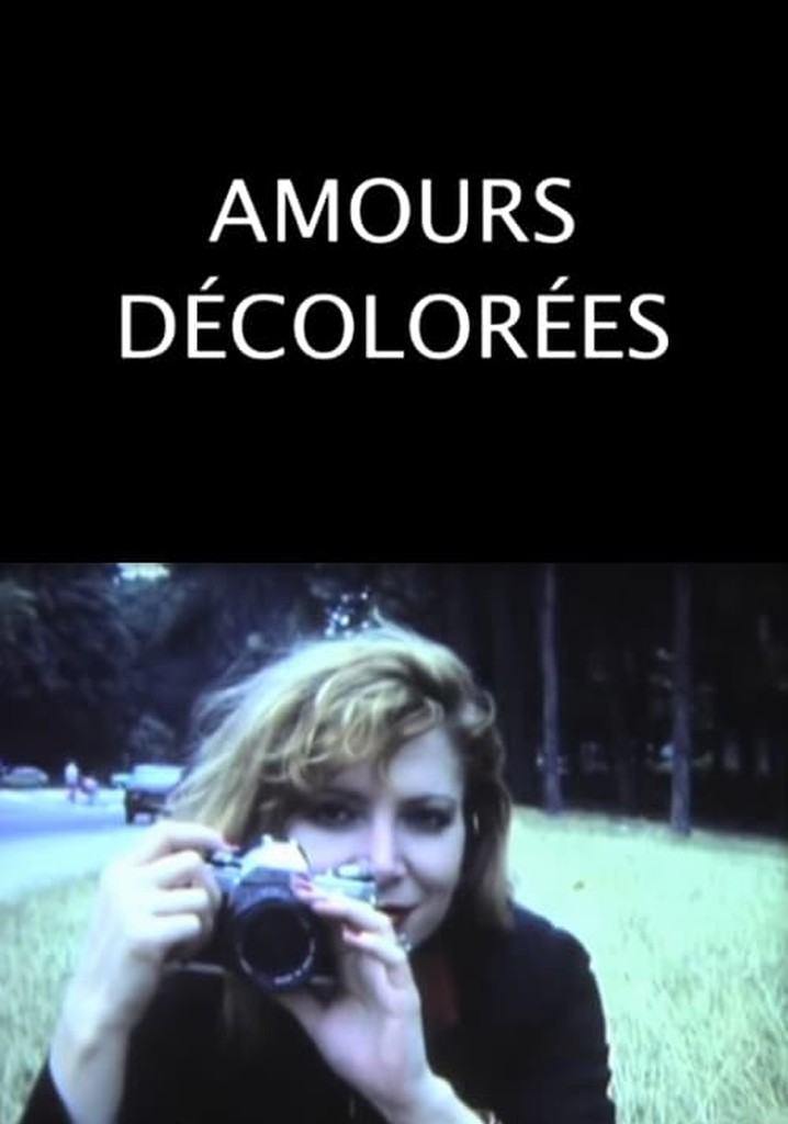 Amours Décolorées
