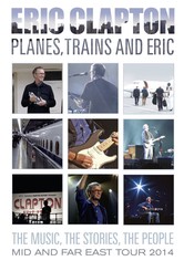 Eric Clapton - Planes, Trains and Eric
