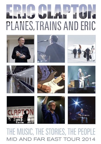 Eric Clapton - Planes, Trains and Eric