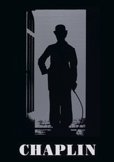 Chaplin - Das Leben der unsterblichen Filmlegende