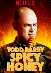 Todd Barry: Spicy Honey