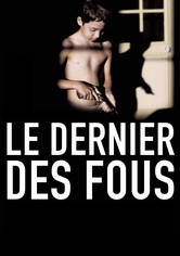 Le dernier des fous