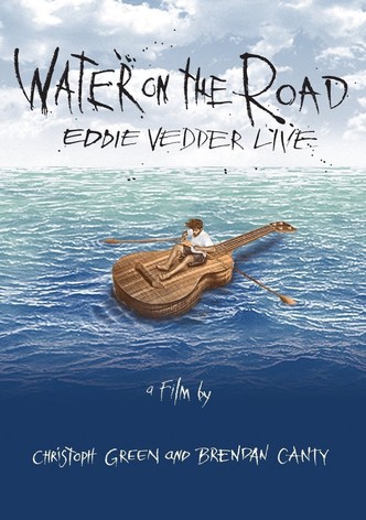 Eddie Vedder: Water on the Road