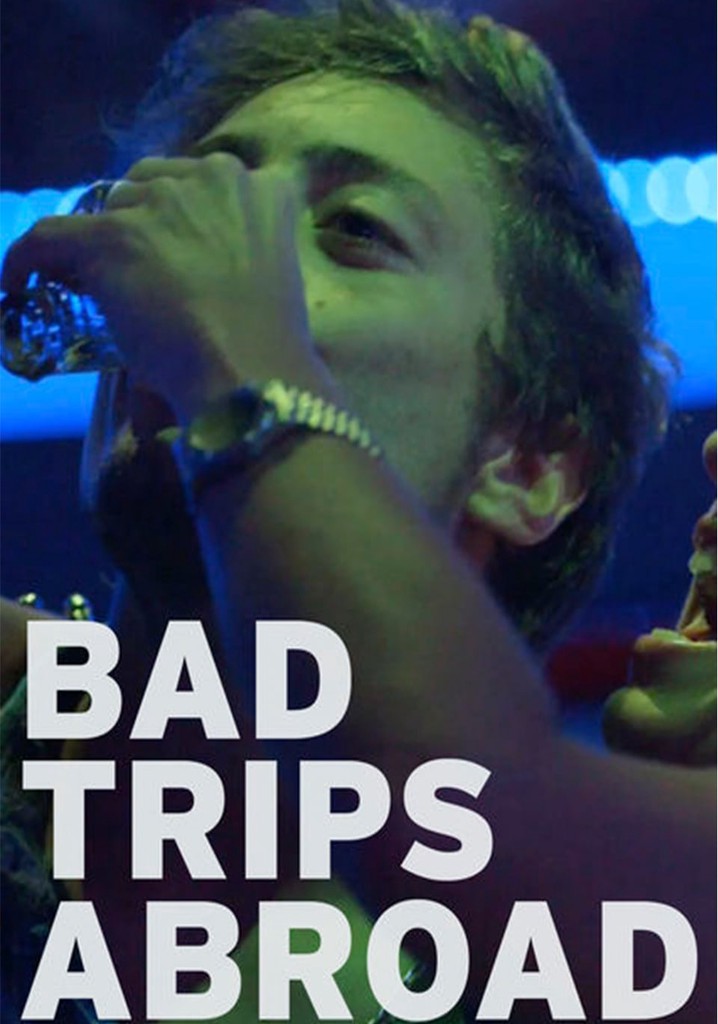 bad trips abroad