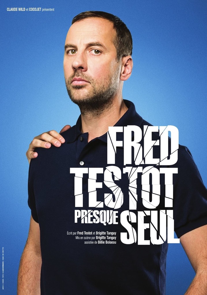 Fred Testot: Presque Seul