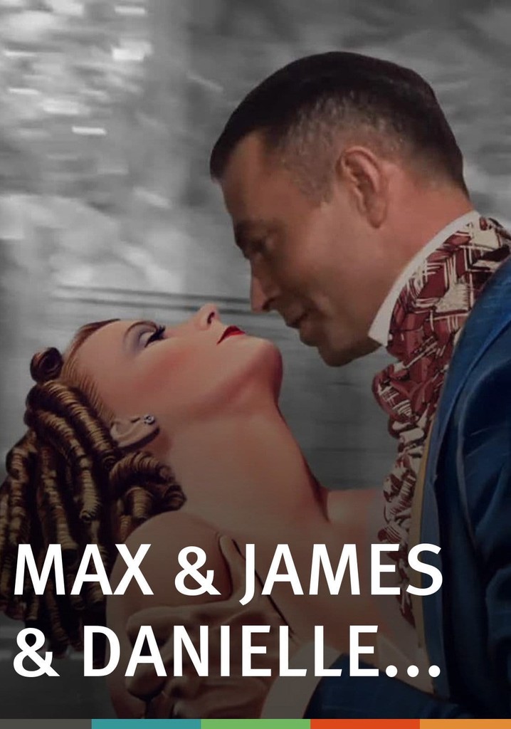 Max & James & Danielle