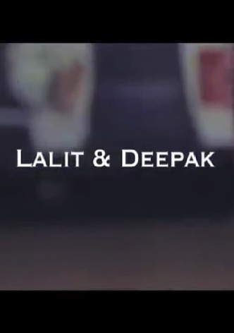 Lalit & Deepak