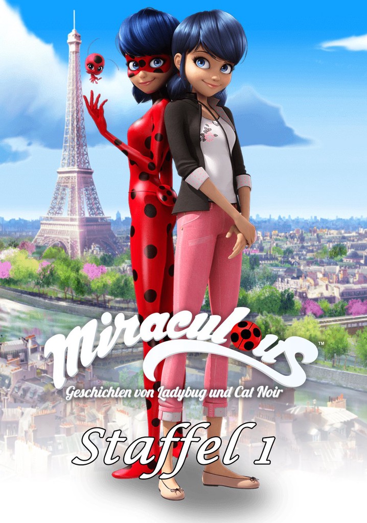 Miraculous Geschichten von Ladybug und Cat Noir Staffel 1 Stream