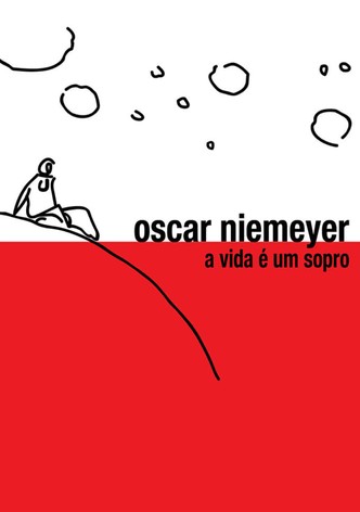 Oscar Niemeyer: A Vida é Um Sopro