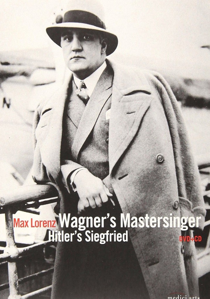 Wagner's Master Singer, Hitler's Siegfried - The Life and Times of Max