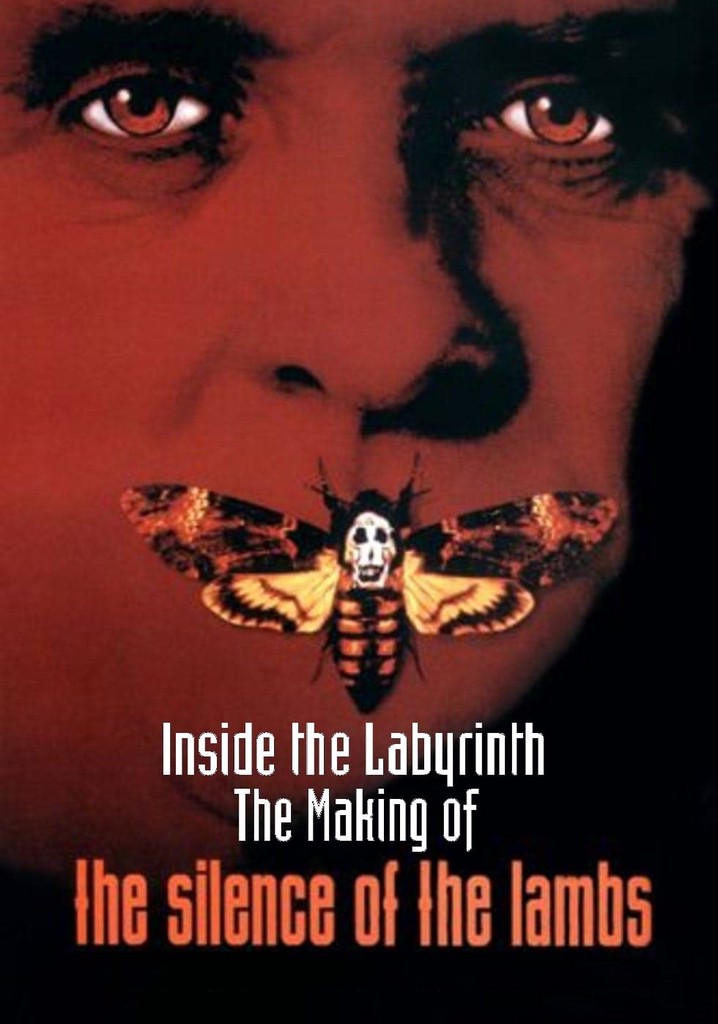 Inside the Labyrinth: The Making of 'The Silence of the Lambs'