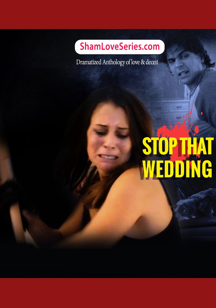 Sham love Series - Stop That Wedding
