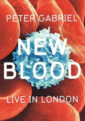 Peter Gabriel: New Blood, Live in London