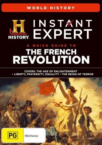 Instant Expert: A Quick Guide To The French Revolution